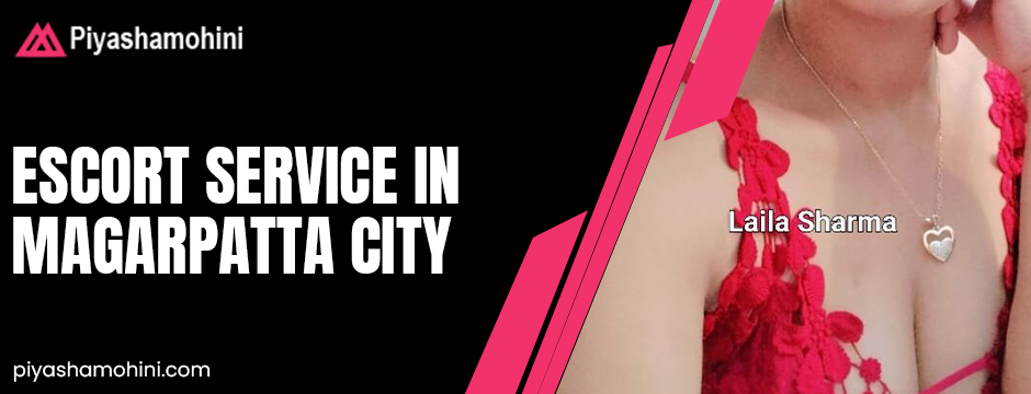 Escort Service in Magarpatta City