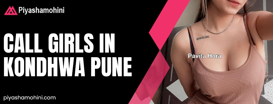 Call Girls in Kondhwa Pune